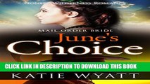 [PDF] Mail Order Bride: June s Choice: Inspirational Historical Western (Pioneer Wilderness