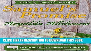 [PDF] Amish Romance: Samuel s Promise: The Amish of Lawrence County, PA (Sadie and Samuel: An
