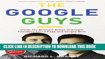 [Read PDF] The Google Guys: Inside the Brilliant Minds of Google Founders Larry Page and Sergey