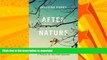 FAVORITE BOOK  After Nature: A Politics for the Anthropocene  GET PDF