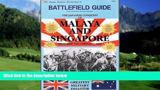 Books to Read  Battlefield Guide to the Japanese Conquest of Malaya and Singapore  Best Seller