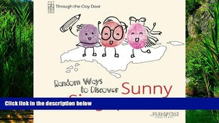 Books to Read  Through the Clay Door: Random Ways to Discover Sunny Singapore  Full Ebooks Best