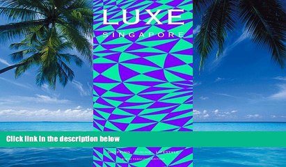 Books to Read  LUXE Singapore (LUXE City Guides)  Best Seller Books Best Seller