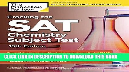 [PDF] Cracking the SAT Chemistry Subject Test, 15th Edition (College Test Preparation) Full