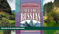 Big Deals  All the Russias: Travels and Studies in Contemporary European Russia, Finland, Siberia,