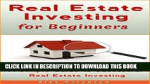 [DOWNLOAD] PDF Real Estate Investing for Beginners: A Simple Guide to Successful Real Estate