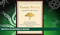 FAVORITE BOOK  Family Wealth--Keeping It in the Family: How Family Members and Their Advisers