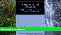 Big Deals  Singapore and Bangkok (American Express Travel Guides)  Full Read Best Seller