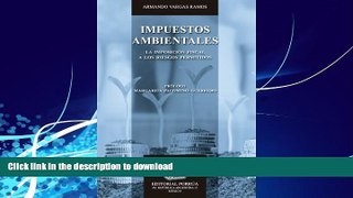 READ BOOK  Impuestos ambientales: La imposiciÃ³n fiscal a los riesgos permitidos (Biblioteca