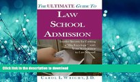 READ THE NEW BOOK The Ultimate Guide to Law School Admission: Insider Secrets for Getting a 