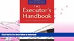 FAVORITE BOOK  The Executor s Handbook: A Step-by-Step Guide to Settling an Estate for Personal