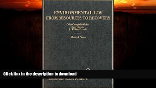 FAVORITE BOOK  Environmental Law: From Resources to Recovery (Hornbook Series) FULL ONLINE