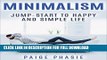 [PDF] Minimalism: Jump-Start to Happy and Simple Life (Minimalist, Declutter, Simplifying, Simple