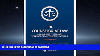 DOWNLOAD The Counselor-at-Law: A Collaborative Approach to Client Interviewing and Counseling