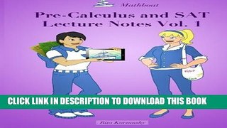 [PDF] Pre-Calculus and SAT Lecture Notes Vol.1: Precalculus and SAT Math Preparation book (Volume