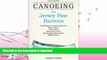 GET PDF  Canoeing the Jersey Pine Barrens (Regional Paddling Series) FULL ONLINE