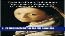 [DOWNLOAD PDF] Twenty-Four Johannes Vermeer s Paintings (Collection) for Kids READ BOOK FREE