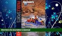 READ BOOK  Paddle Sports (Discovery Travel Adventures) FULL ONLINE