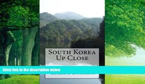 Big Deals  South Korea Up Close  Full Ebooks Most Wanted