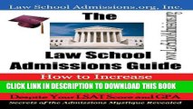 [PDF] The Law School Admissions Guide: How to Increase Your Chances of Getting Admitted to Law