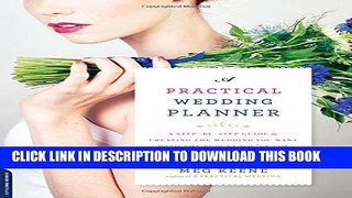 [PDF] A Practical Wedding Planner: A Step-by-Step Guide to Creating the Wedding You Want with the