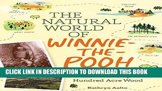 [PDF] The Natural World of Winnie-the-Pooh: A Walk Through the Forest that Inspired the Hundred