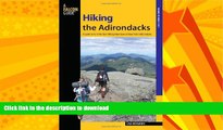 READ BOOK  Hiking the Adirondacks: A Guide To 42 Of The Best Hiking Adventures In New York s