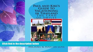 Big Deals  Paul and Kiki s Guide to Vacationing in Thailand: The Land of Smiles  Best Seller Books