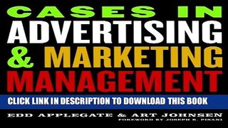 [Read PDF] Cases in Advertising and Marketing Management: Real Situations for Tomorrow s Managers
