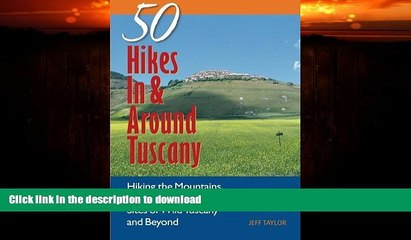 GET PDF  Explorer s Guide 50 Hikes In   Around Tuscany: Hiking the Mountains, Forests, Coast