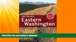 READ BOOK  Day Hiking: Eastern Washington Kettles-Selkirks Columbia Plateau Blue Mountains FULL