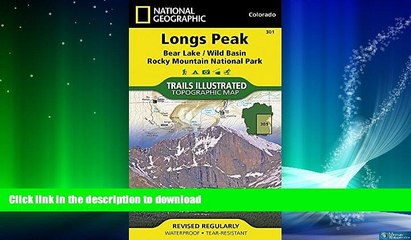 READ BOOK  Longs Peak: Rocky Mountain National Park [Bear Lake, Wild Basin] (National Geographic