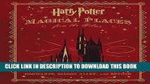 [PDF] Harry Potter: Magical Places from the Films: Hogwarts, Diagon Alley, and Beyond Full Colection