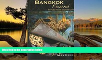 Must Have PDF  Bangkok Found: Reflections on the City  Full Read Most Wanted