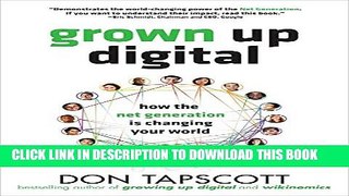 [Read PDF] Grown Up Digital: How the Net Generation is Changing Your World Ebook Online