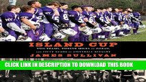 [DOWNLOAD] PDF BOOK Island Cup: Two Teams, Twelve Miles of Ocean, and Fifty Years of Football