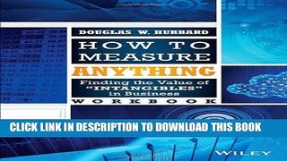 [PDF] How to Measure Anything Workbook: Finding the Value of Intangibles in Business Full Online