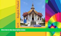READ FULL  Bangkok, Thailand: (Full Color) You can get to all attractions by yourself.  READ Ebook