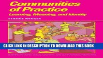 [PDF] Communities of Practice: Learning, Meaning, and Identity (Learning in Doing: Social,