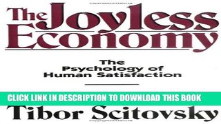 [Read PDF] The Joyless Economy: The Psychology of Human Satisfaction Download Online