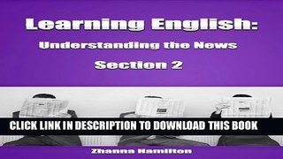 [DOWNLOAD] PDF BOOK Learning English: Understanding the News, Section 2: Inspired by English New