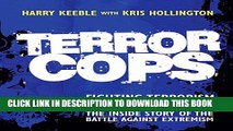 [DOWNLOAD] PDF BOOK Terror Cops: Fighting Terrorism on Britain s Streets Collection