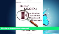 READ PDF Bates  I.S.Q.D.: Identification System for Questioned Documents FREE BOOK ONLINE