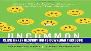 [Read PDF] Uncommon Service: How to Win by Putting Customers at the Core of Your Business Ebook Free