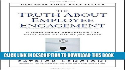[PDF] The Truth About Employee Engagement: A Fable About Addressing the Three Root Causes of Job