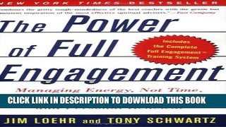 [PDF] The Power of Full Engagement: Managing Energy, Not Time, Is the Key to High Performance and
