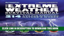 [PDF] The Extreme Weather Survival Manual: 214 Tips for Surviving Nature s Worst Popular Colection
