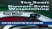 [DOWNLOAD PDF] The Sport of Olympic-Style Weightlifting, Training for the Connoisseur READ BOOK FREE