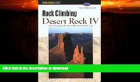 READ BOOK  Rock Climbing Desert Rock IV: The Colorado Plateau Backcountry: Utah (Regional Rock