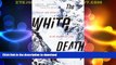 EBOOK ONLINE  The White Death: Tragedy and Heroism in an Avalanche Zone  PDF ONLINE